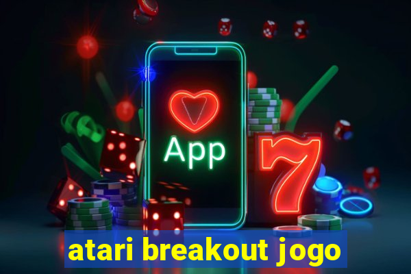 atari breakout jogo